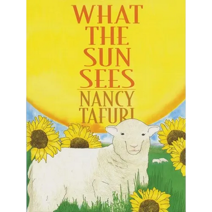 What the Sun Sees, What the Moon Sees - Hardcover