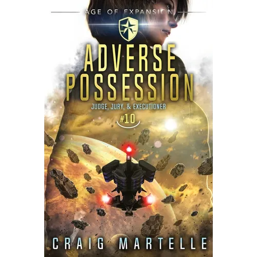 Adverse Possession: Judge, Jury, & Executioner Book 10 - Paperback