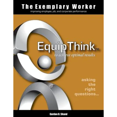 The Exemplary Worker: EquipThink - Paperback