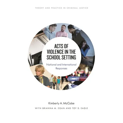 Acts of Violence in the School Setting: National and International Responses - Paperback
