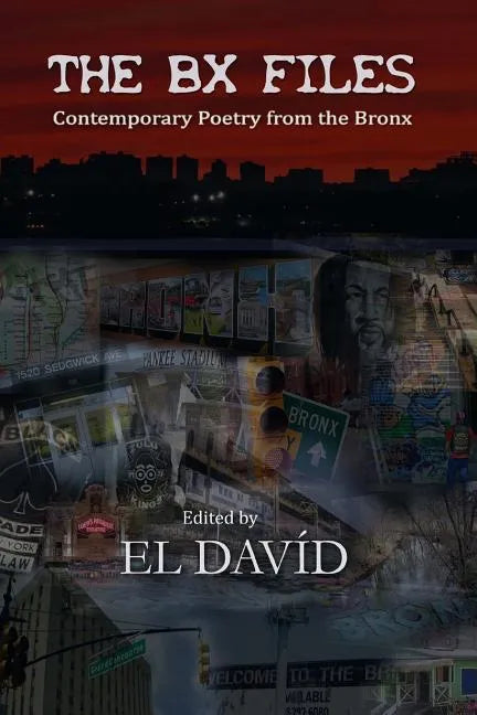 The BX Files: Contemporary Poetry from the Bronx - Paperback