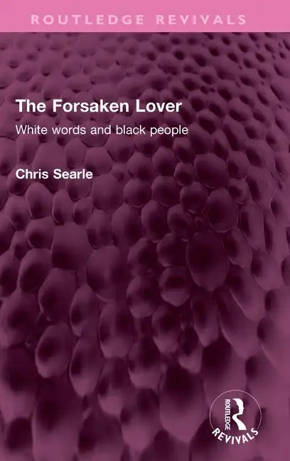 The Forsaken Lover: White Words and Black People - Hardcover