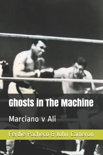 Ghosts in The Machine: Marciano v Ali - Paperback