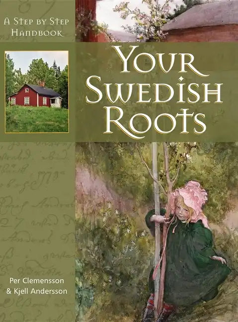 Your Swedish Roots: A Step by Step Handbook - Paperback