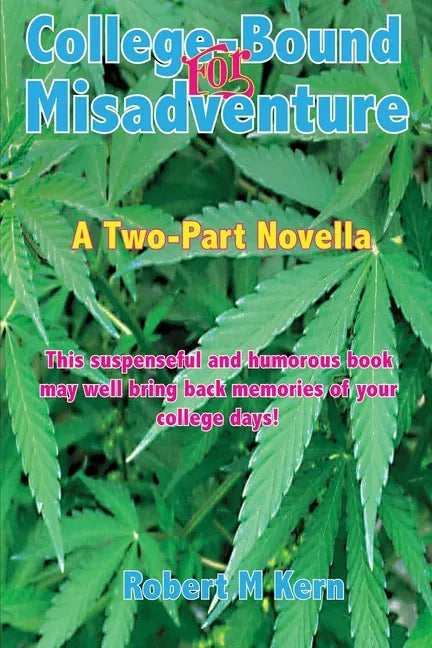 College-Bound for Misadventure: A Two-Part Novella - Paperback