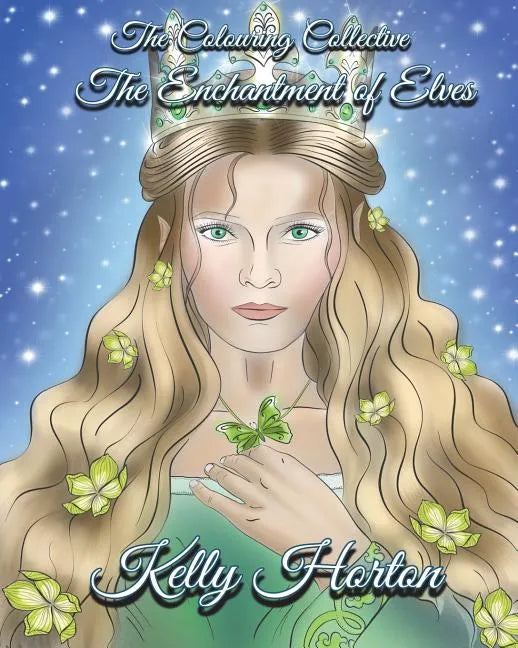 The Enchantment Of Elves: A magical greyscale and line art colouring book of the beauty of Elves - Paperback