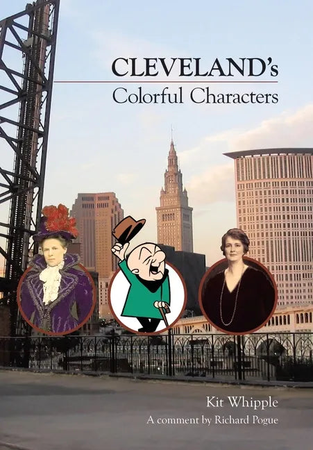 Cleveland's Colorful Characters - Hardcover