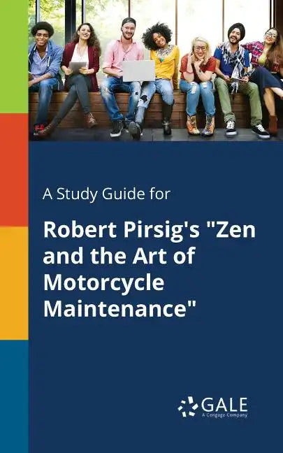 A Study Guide for Robert Pirsig's "Zen and the Art of Motorcycle Maintenance" - Paperback