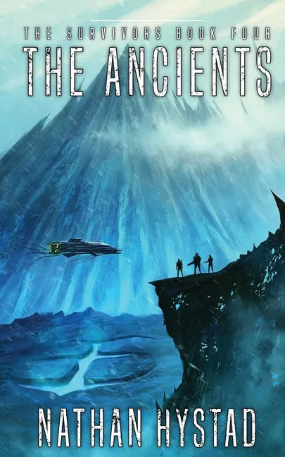 The Ancients: The Survivors Book Four - Paperback