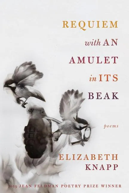 Requiem with an Amulet in Its Beak: Poems - Paperback