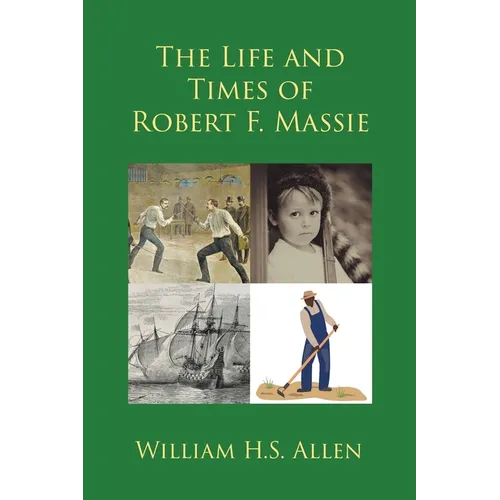 The Life and Times of Robert F. Massie - Paperback