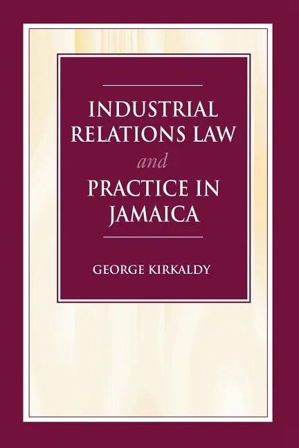 Industrial Relations Law and Practice in Jamaica - Paperback