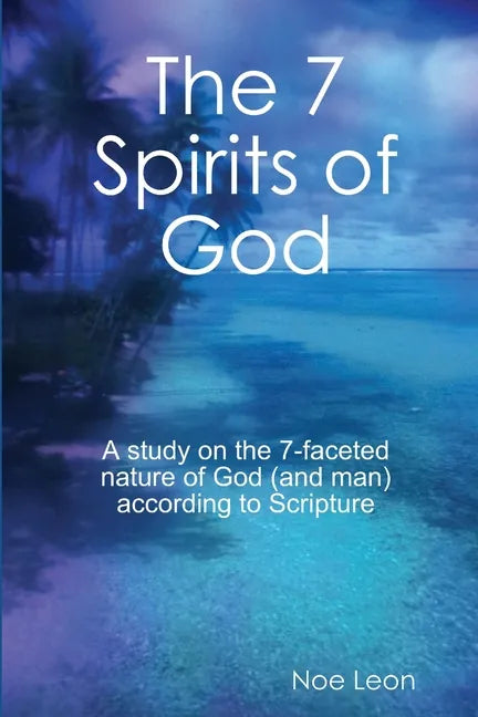 The 7 Spirits of God - Paperback