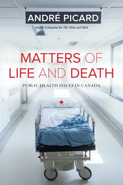 Matters of Life and Death: Public Health Issues in Canada - Paperback
