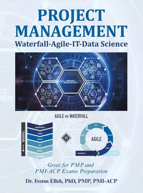 Project Management Waterfall-Agile-It-Data Science: Great for Pmp and Pmi-Acp Exams Preparation - Hardcover