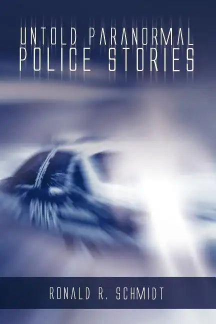 Untold Paranormal Police Stories - Paperback