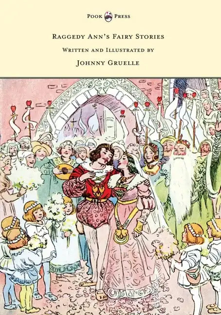 Raggedy Ann's Fairy Stories - Written and Illustrated by Johnny Gruelle - Hardcover