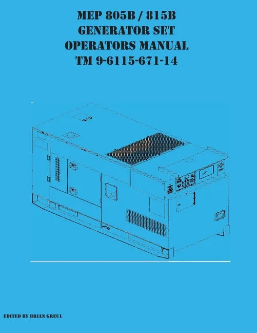 MEP 805B / 815B Generator Set Operators Manual TM 9-6115-671-14 - Paperback