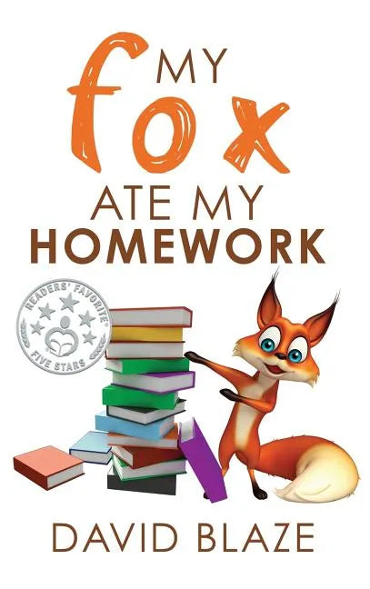 My Fox Ate My Homework - Hardcover
