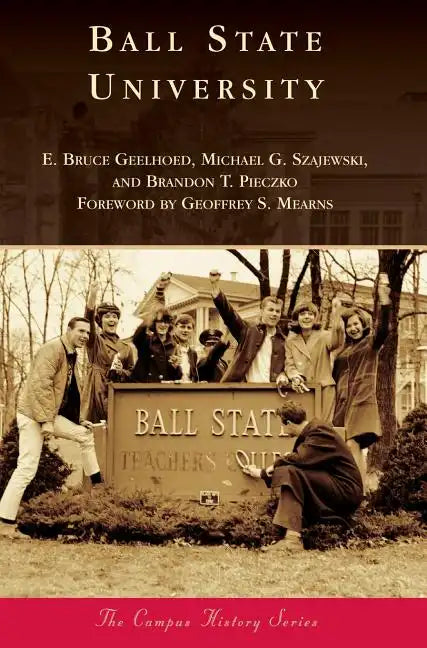Ball State University - Hardcover