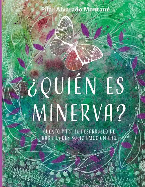¿Quién es Minerva?: Cuento para el desarrollo de habilidades socio emocionales - Paperback