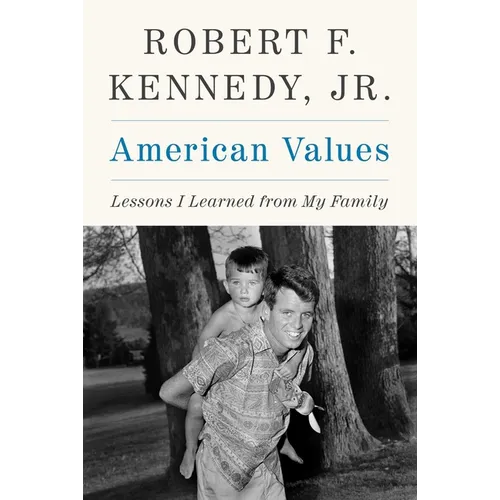 American Values: Lessons I Learned from My Family - Hardcover