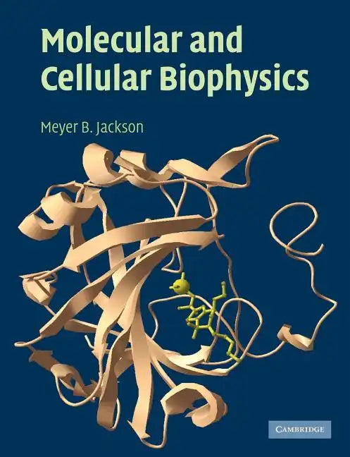 Molecular and Cellular Biophysics - Paperback