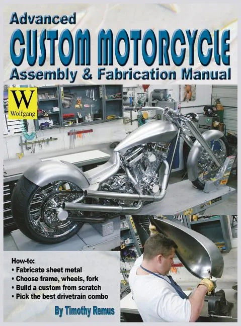 Advanced Custom Motorcycle Assembly & Fabrication - Hardcover