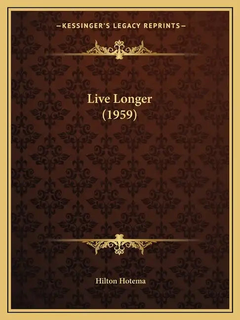 Live Longer (1959) - Paperback
