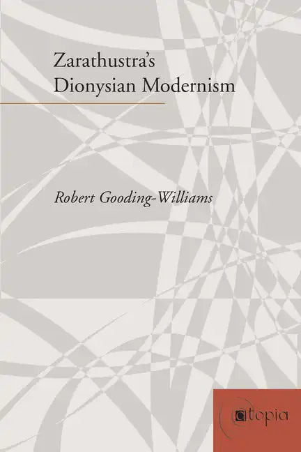 Zarathustra's Dionysian Modernism - Paperback