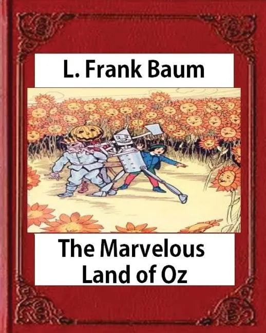 The Marvelous Land of Oz(1904)by L. Frank Baum (Books of Wonder) - Paperback