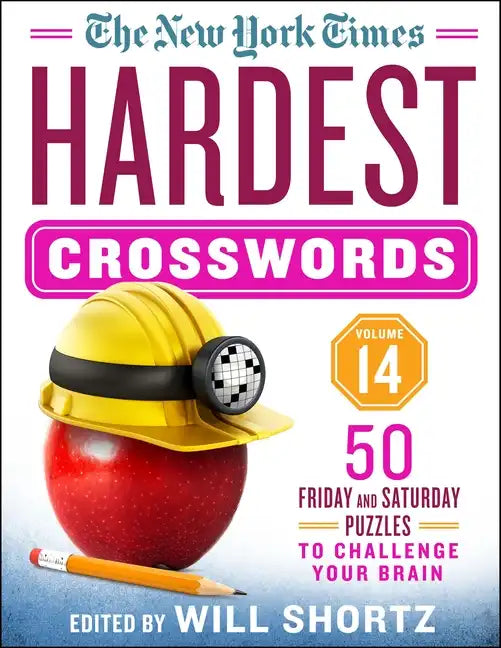 The New York Times Hardest Crosswords Volume 14: 50 Friday and Saturday Puzzles to Challenge Your Brain - Spiral