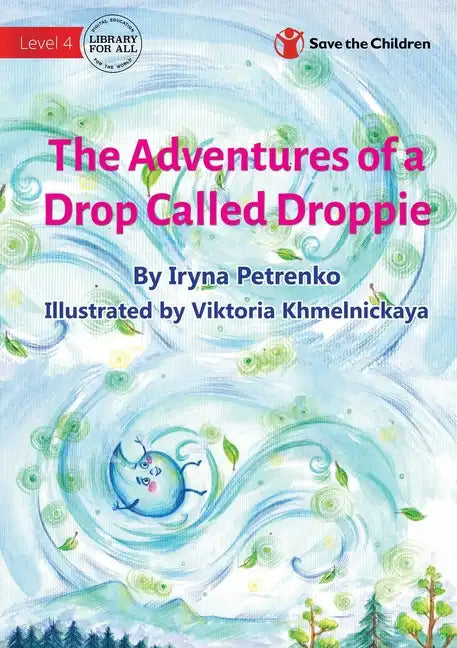 The Adventures of a Drop Called Droppie - Paperback