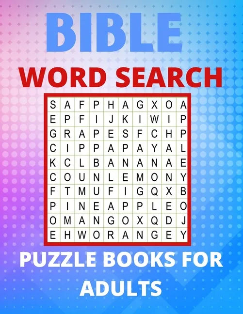 Bible Word Search Puzzle Books For Adults: Really Bible Word Search Book for Adults with a Huge Supply and Solutions of Puzzles Your Brain Sharp & Rel - Paperback