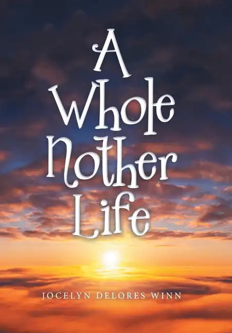 A Whole Nother Life - Hardcover