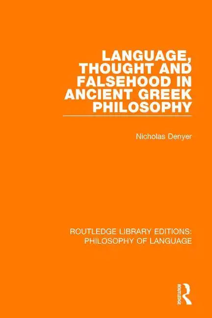 Language, Thought and Falsehood in Ancient Greek Philosophy - Paperback