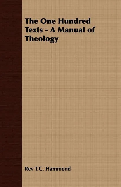 The One Hundred Texts - A Manual of Theology - Paperback