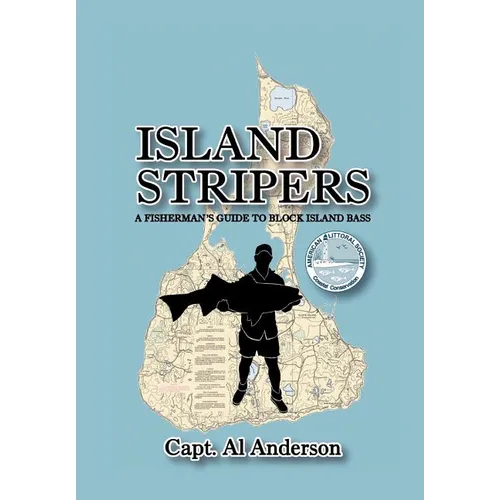 Island Stripers: A Fisherman's Guide to Block Island - Hardcover
