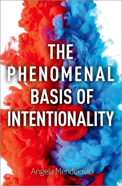 Phenomenal Basis of Intentionality - Hardcover