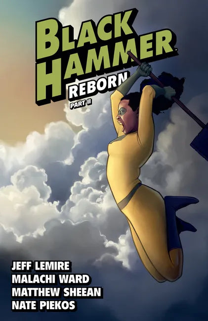 Black Hammer Volume 6: Reborn Part Two - Paperback