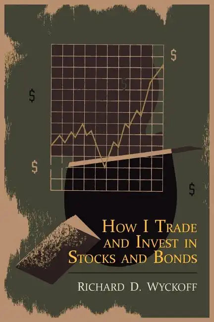 How I Trade and Invest in Stocks and Bonds - Paperback