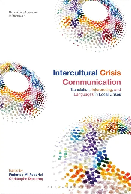 Intercultural Crisis Communication: Translation, Interpreting and Languages in Local Crises - Paperback