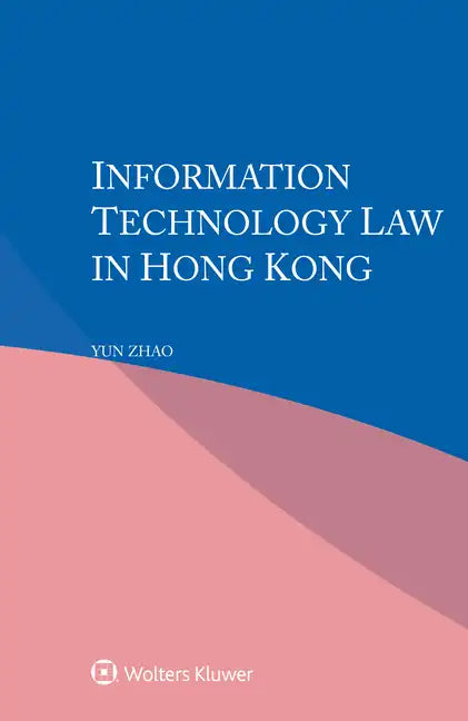 Information Technology Law in Hong Kong - Paperback