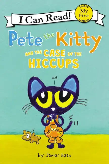 Pete the Kitty and the Case of the Hiccups - Hardcover