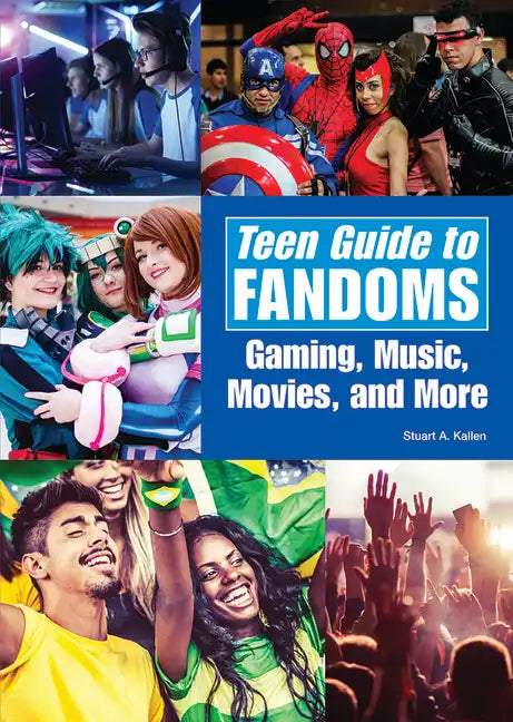 Teen Guide to Fandoms: Gaming, Music, Movies, and More - Hardcover