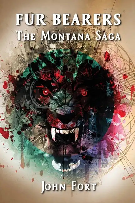 Fur Bearers: The Montana Saga - Paperback