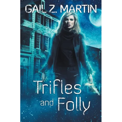 Trifles and Folly: A Deadly Curiosities Collection - Paperback