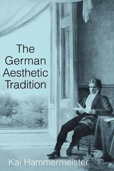 The German Aesthetic Tradition - Paperback