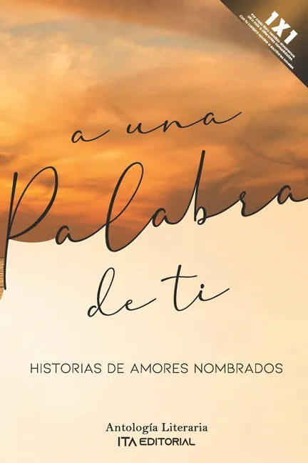 A una palabra de ti: Historias de amores nombrados - Paperback