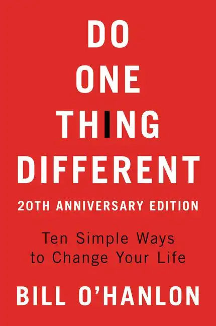 Do One Thing Different, 20th Anniversary Edition: Ten Simple Ways to Change Your Life - Paperback